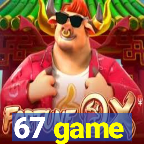67 game